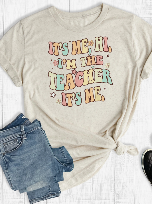 Back To School, It's Me, Hi, I'm the Teacher Graphic Tee