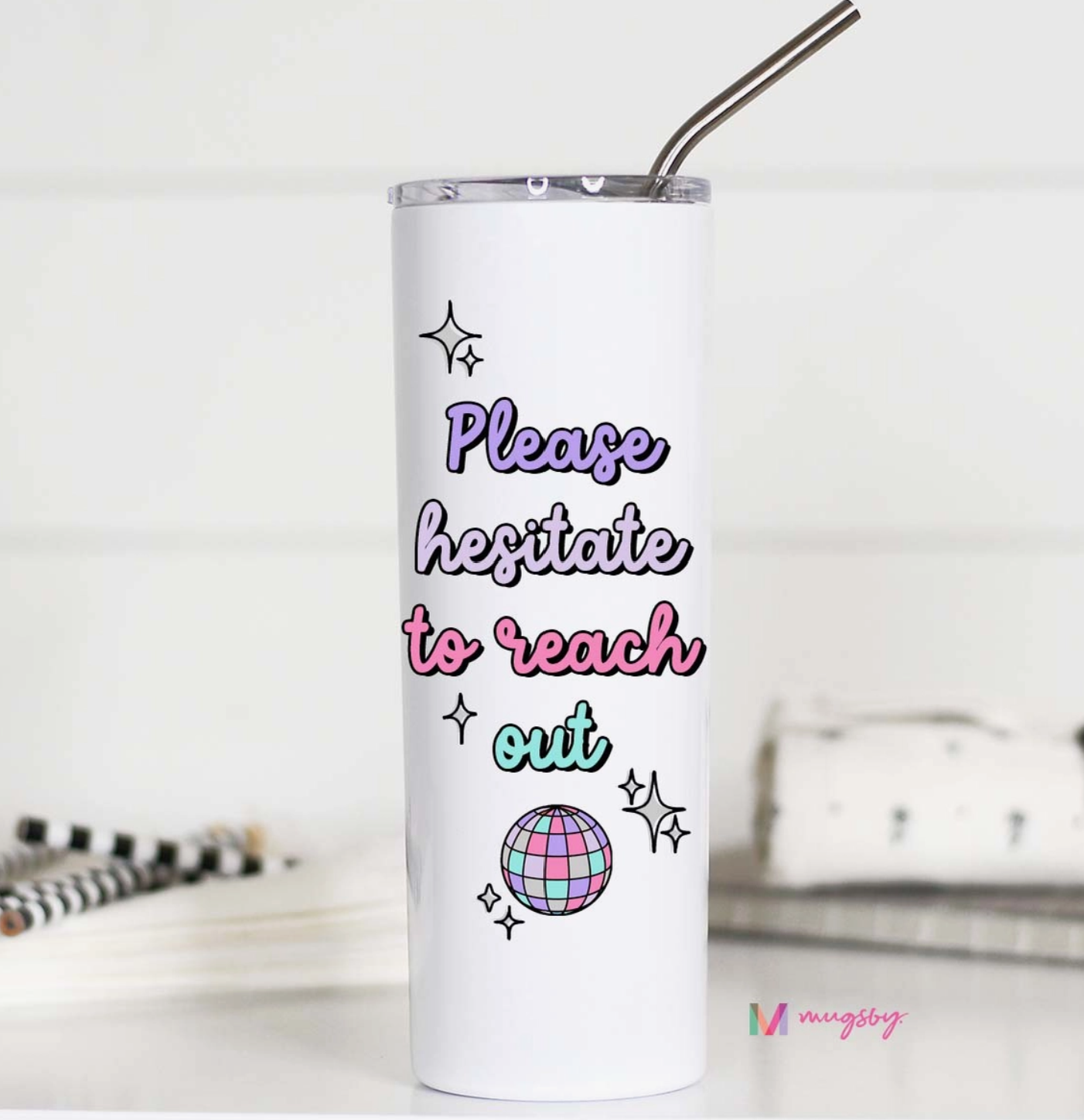 Please Hesitate To Reach Out Funny Skinny Cup, Funny Tumbler